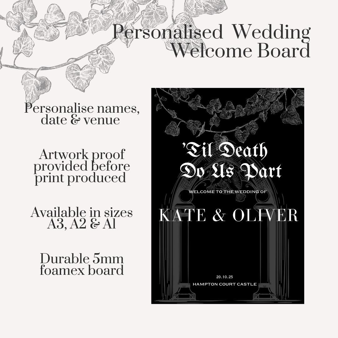 Printed Gothic Wedding Welcome Sign | Personalised Til Death Do Us Part Board | Custom Foamex Sign for Wedding | A3/A2/A1 Sizes | Dark Decor