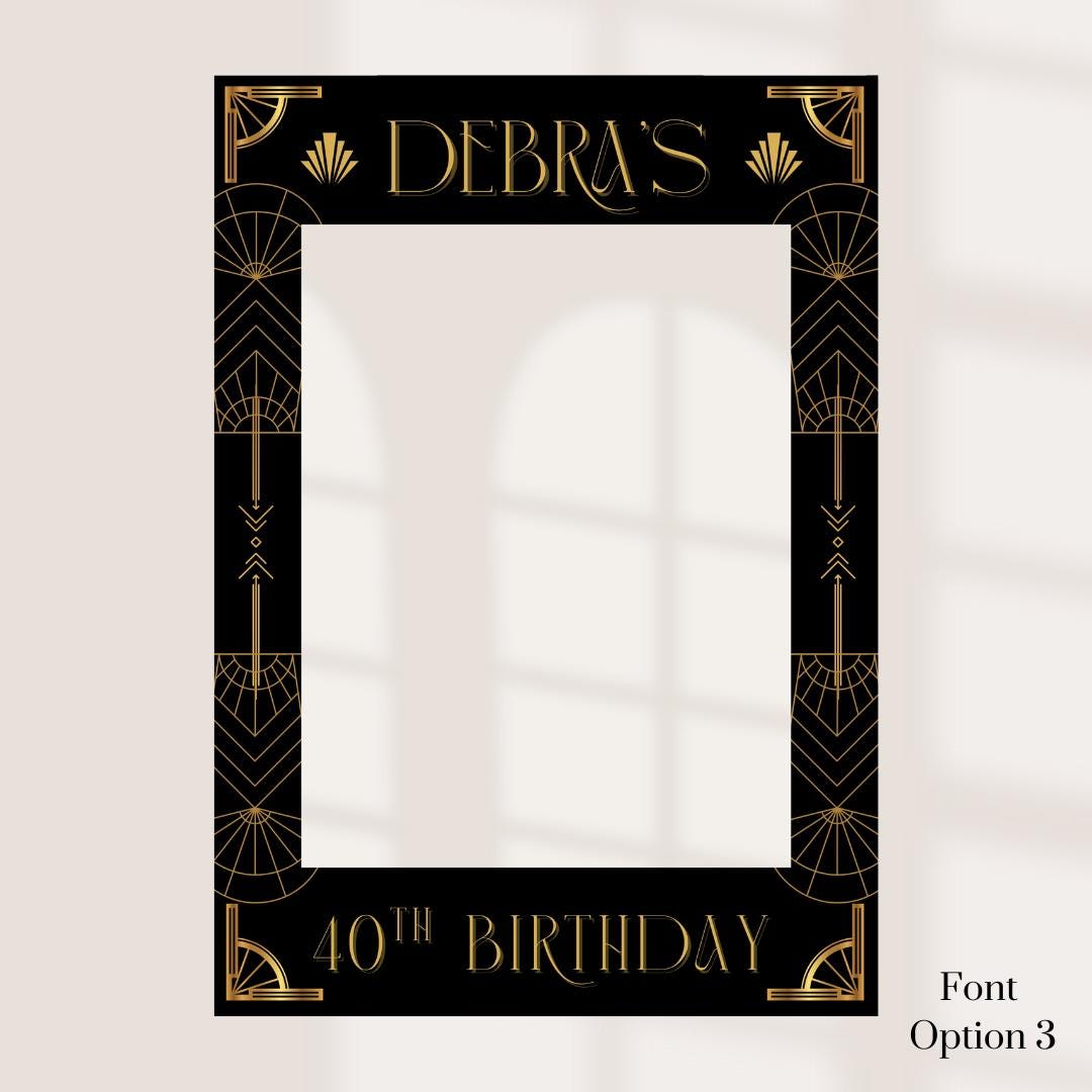 Personalised 1920s Birthday Selfie Frame – Art Deco Black & Gold x 3 Font's
