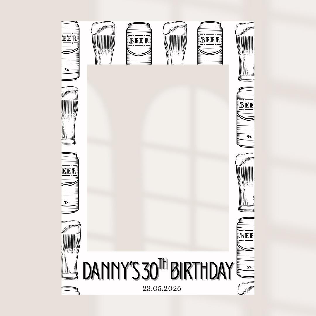 Personalised Birthday Selfie Frame | Beer Themed Party Photo Prop | Custom Name & Age Selfie Frame | Matching Welcome Bo