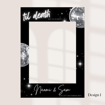 Til Death Do Us Party Selfie Frame | Disco Wedding Photo Booth Frame | Personalised Engagement Party Decor | Black & Sil
