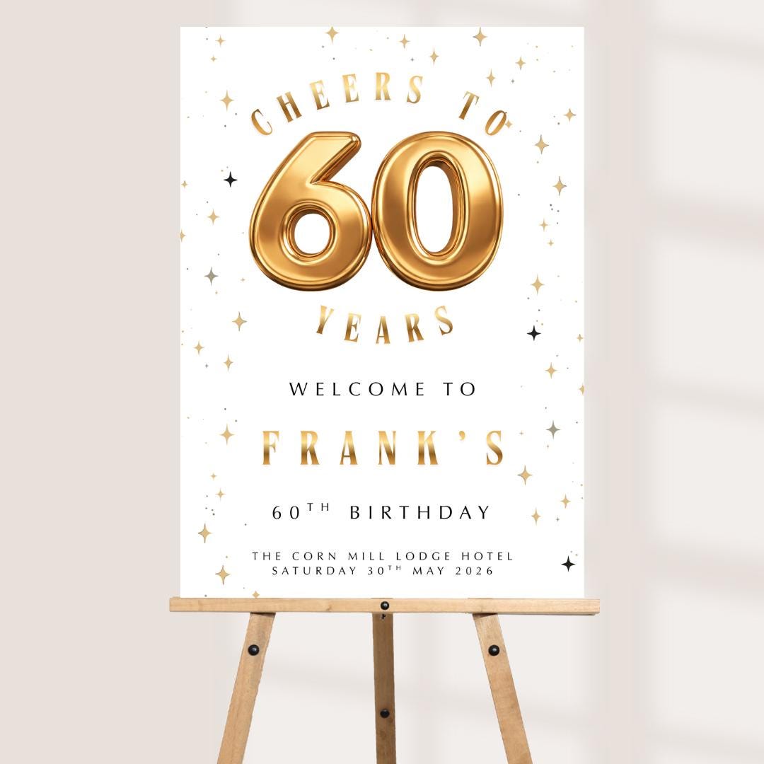 Personalised 60th Birthday Welcome Sign, Gold 60 Birthday Board, Custom Milestone Birthday Sign, 60th Party Welcome Boar