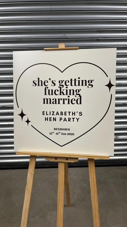 Rude Hen Party Welcome Sign – “She’s Getting F*cking Married” – Funny Bride to Be Sign – Personalised Hen Weekend Decor Board
