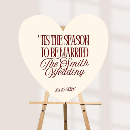 Christmas Wedding Heart Sign, Personalised Tis The Season To Be Married Board, Burgundy Green Cream Wedding Sign