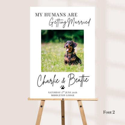 Pet Wedding Welcome Sign, My Humans Are Getting Married Board, Personalised Dog Wedding Sign, Rehearsal Dinner Sign