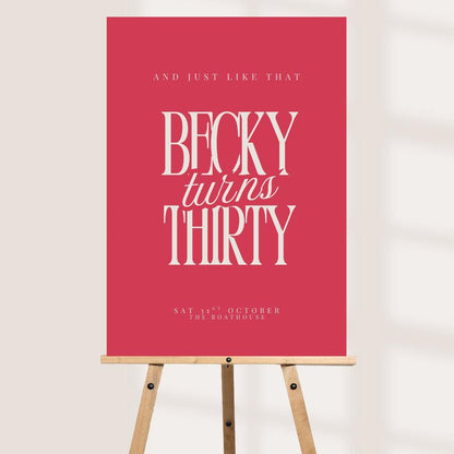 And Just Like That She Turns Thirty Sign, Personalised 30th Birthday Party Board, Custom Birthday Welcome Sign